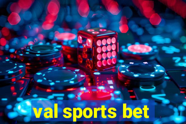 val sports bet